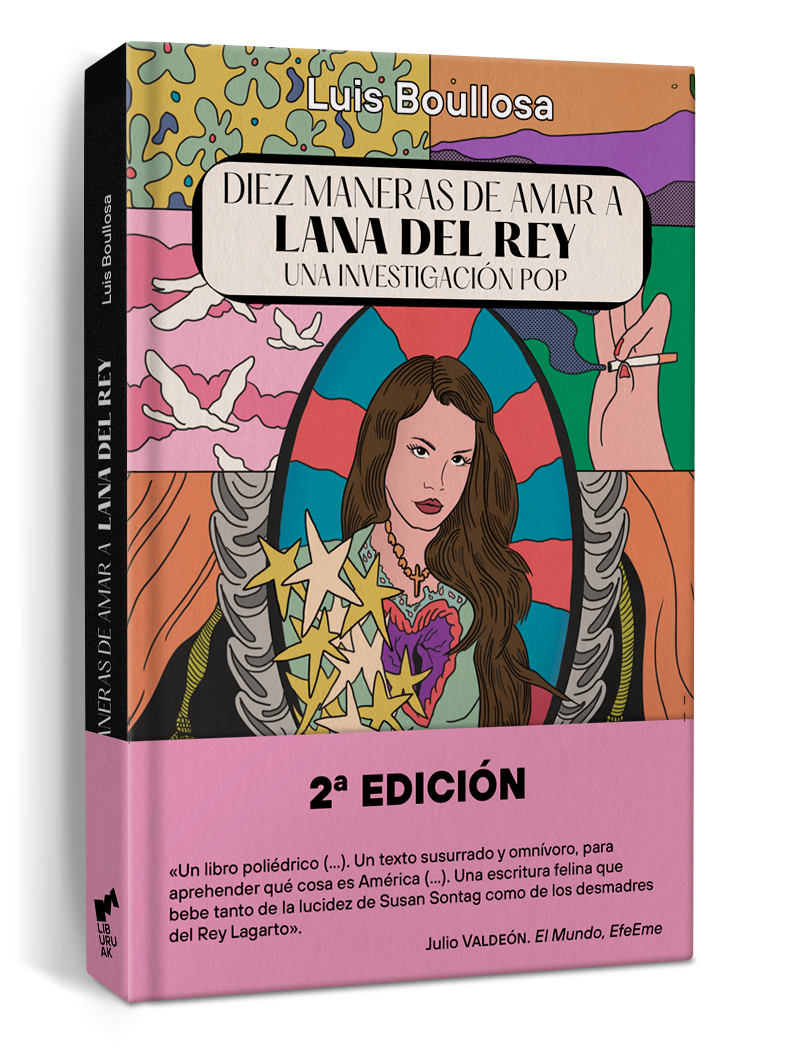 Portada del libro "Diez maneras de amar a Lana del Rey" de Luis Boullosa
