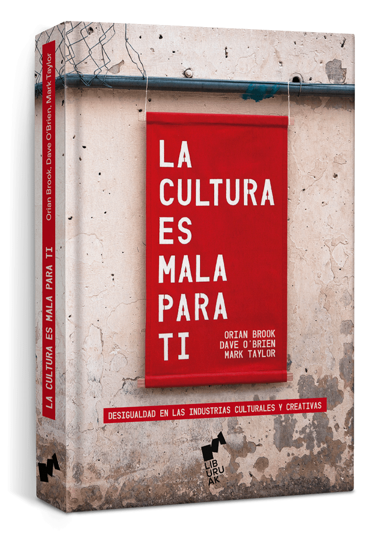 Portada del libro "La cultura es mala para ti" de Orian Brook, Dave O’Brien y Mark Taylor