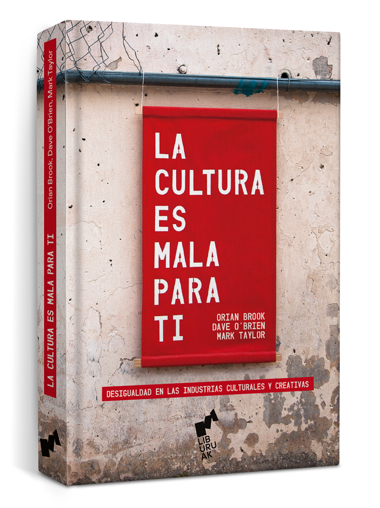 Portada del libro "La cultura es mala para ti" de  Orian Brook, Dave O’Brien y Mark Taylor